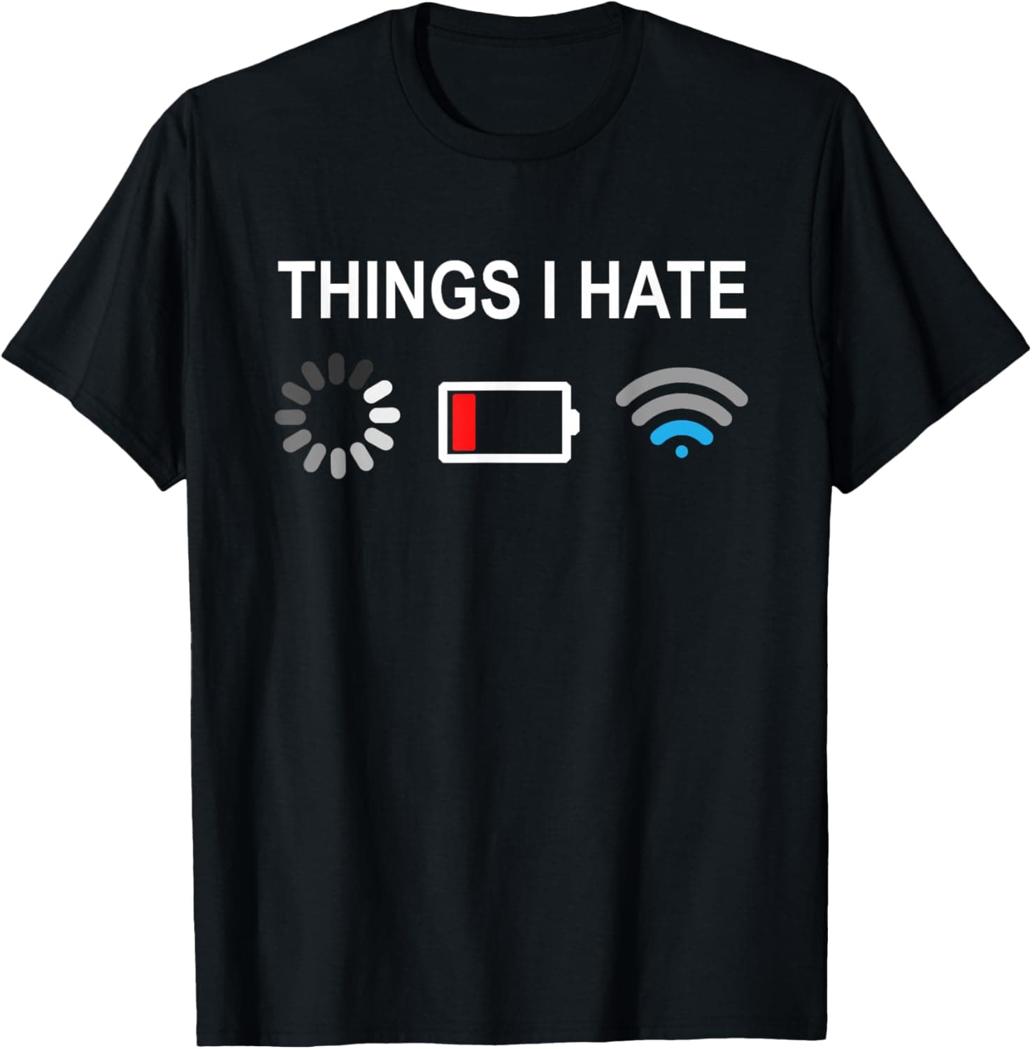 Things I Hate Funny Programmer Gamer Computer Nerd Streaming T-Shirt