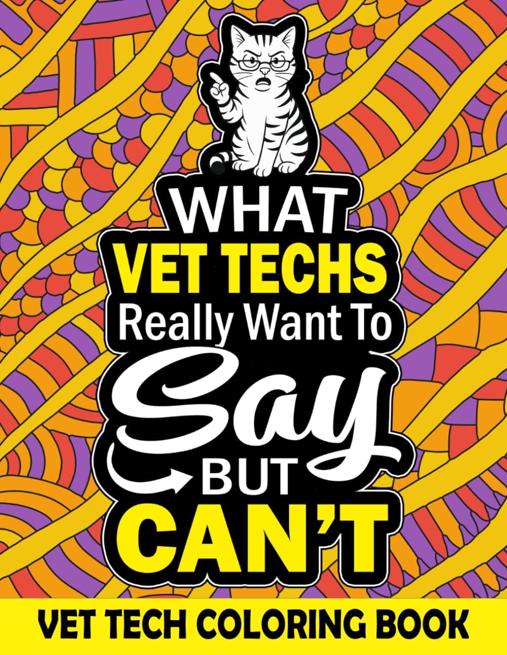 Vet Tech Coloring Book for Adults: A Funny & Relatable Veterinary Technician Appreciation Gift Idea (includes coloring pages, word search and sudoku puzzle)