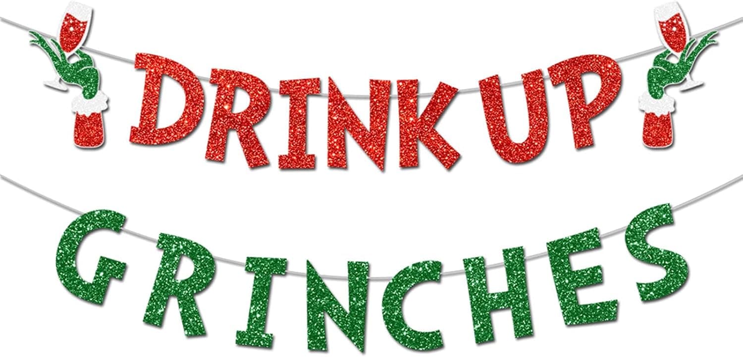 Drink Up Grinches Banner, Glittery Christmas Decorations Banners Winter Holiday Garland Photo Props Banner for Party Home Decorations